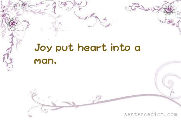 Good sentence's beautiful picture_Joy put heart into a man.