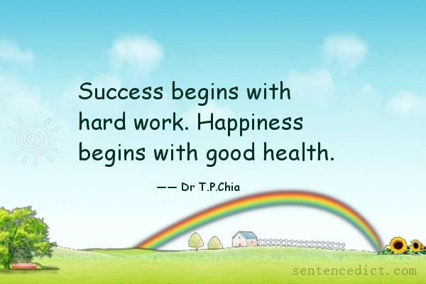 Good sentence's beautiful picture_Success begins with hard work. Happiness begins with good health.