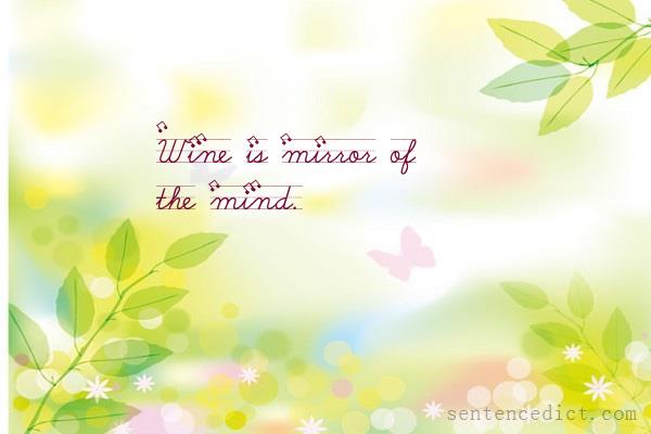 Good sentence's beautiful picture_Wine is mirror of the mind.