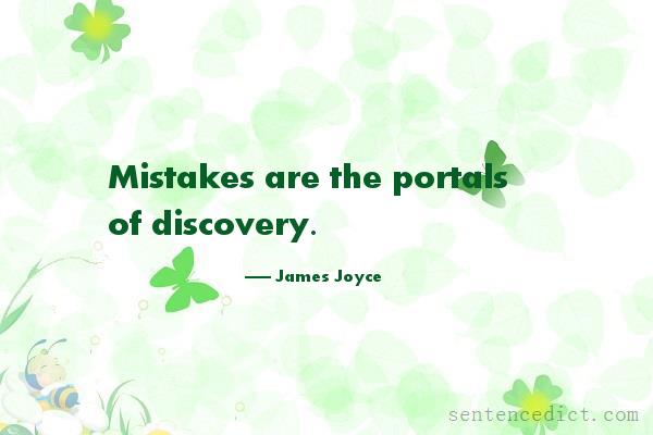 Good sentence's beautiful picture_Mistakes are the portals of discovery.