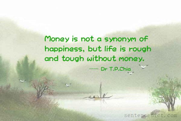 Good sentence's beautiful picture_Money is not a synonym of happiness, but life is rough and tough without money.