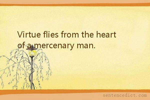 Good sentence's beautiful picture_Virtue flies from the heart of a mercenary man.