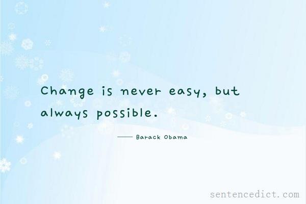Good sentence's beautiful picture_Change is never easy, but always possible.