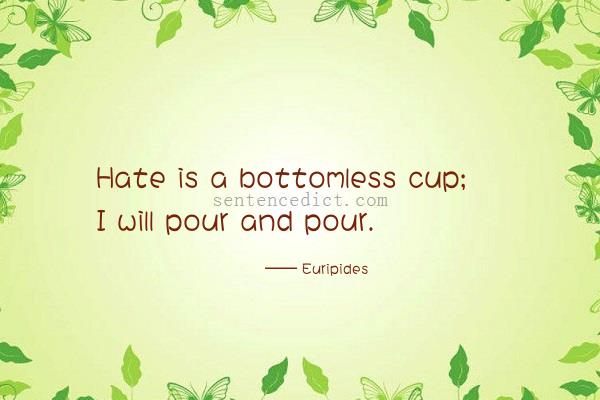 Good sentence's beautiful picture_Hate is a bottomless cup; I will pour and pour.