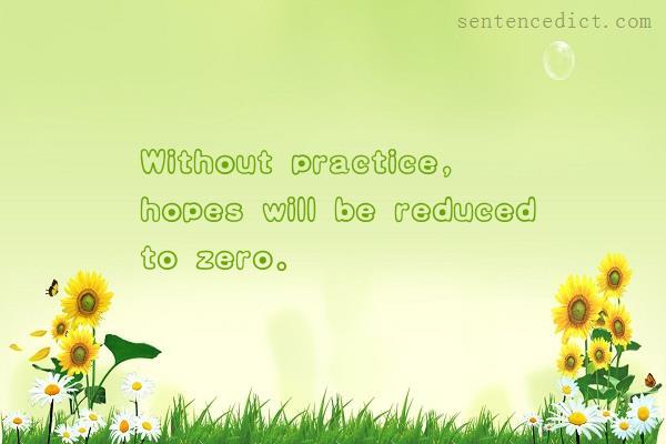Good sentence's beautiful picture_Without practice, hopes will be reduced to zero.