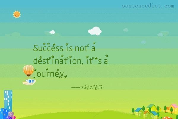 Good sentence's beautiful picture_Success is not a destination, it's a journey.