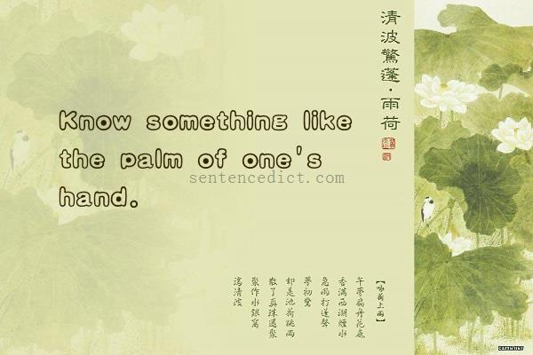 Good sentence's beautiful picture_Know something like the palm of one's hand.