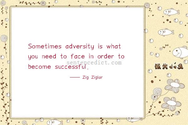 good-sentence-appreciation-sometimes-adversity-is-what-you-need-to