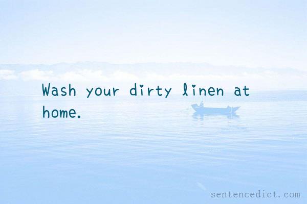 Good sentence's beautiful picture_Wash your dirty linen at home.