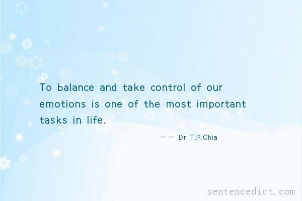 Good sentence's beautiful picture_To balance and take control of our emotions is one of the most important tasks in life.