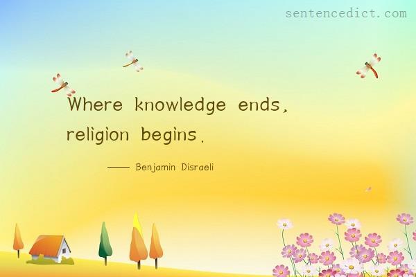 Good sentence's beautiful picture_Where knowledge ends, religion begins.