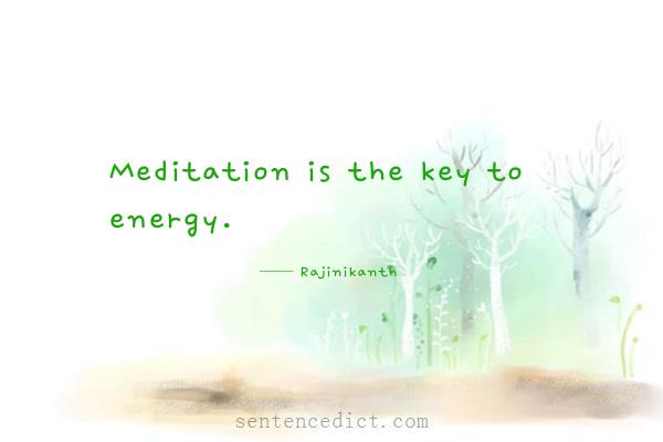Good sentence's beautiful picture_Meditation is the key to energy.