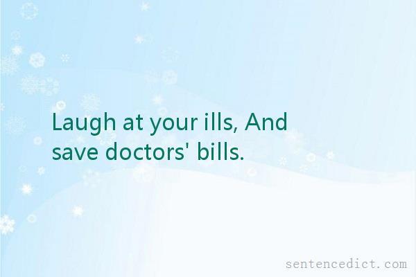 Good sentence's beautiful picture_Laugh at your ills, And save doctors' bills.