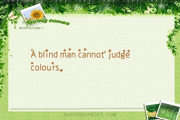 Good sentence's beautiful picture_A blind man cannot judge colours.
