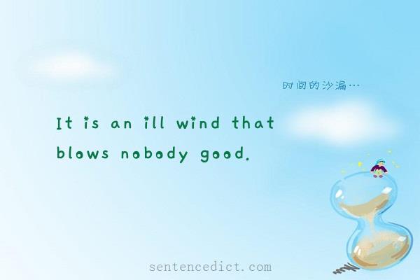 Good sentence's beautiful picture_It is an ill wind that blows nobody good.