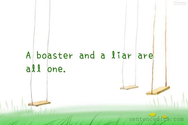 Good sentence's beautiful picture_A boaster and a liar are all one.