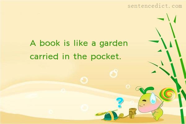 Good sentence's beautiful picture_A book is like a garden carried in the pocket.