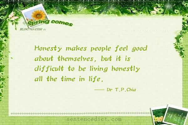Good sentence's beautiful picture_Honesty makes people feel good about themselves, but it is difficult to be living honestly all the time in life.