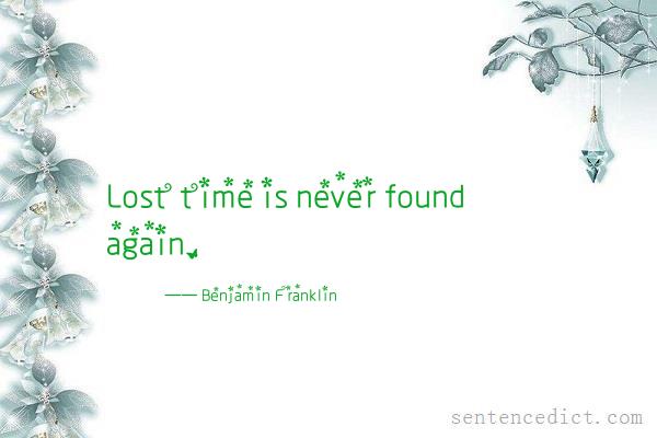 Good sentence's beautiful picture_Lost time is never found again.