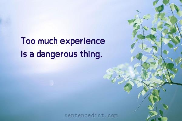 Good sentence's beautiful picture_Too much experience is a dangerous thing.