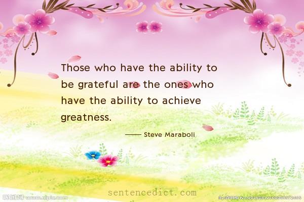 Good sentence's beautiful picture_Those who have the ability to be grateful are the ones who have the ability to achieve greatness.