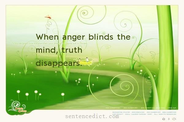 Good sentence's beautiful picture_When anger blinds the mind, truth disappears.