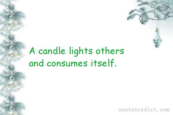 Good sentence's beautiful picture_A candle lights others and consumes itself.
