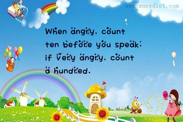 Good sentence's beautiful picture_When angry, count ten before you speak; if very angry, count a hundred.