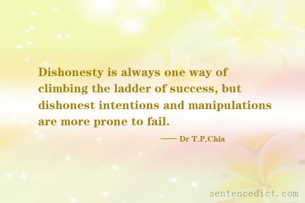 Good sentence's beautiful picture_Dishonesty is always one way of climbing the ladder of success, but dishonest intentions and manipulations are more prone to fail.