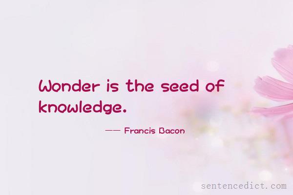 Good sentence's beautiful picture_Wonder is the seed of knowledge.
