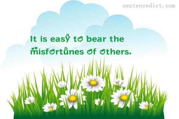 Good sentence's beautiful picture_It is easy to bear the misfortunes of others.