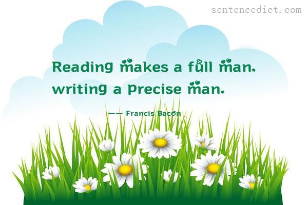 Good sentence's beautiful picture_Reading makes a full man, writing a precise man.