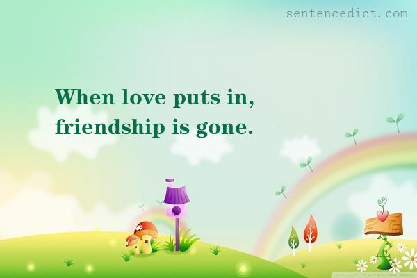 Good sentence's beautiful picture_When love puts in, friendship is gone.