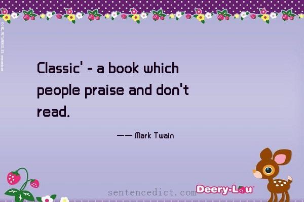 Good sentence's beautiful picture_Classic' - a book which people praise and don't read.