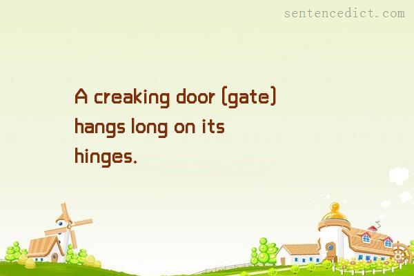 Good sentence's beautiful picture_A creaking door [gate] hangs long on its hinges.
