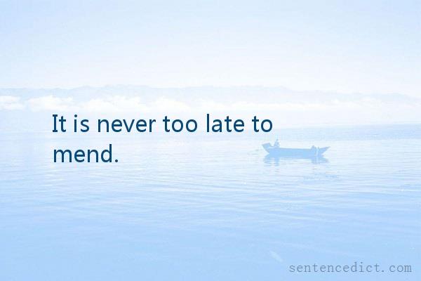 Good sentence's beautiful picture_It is never too late to mend.