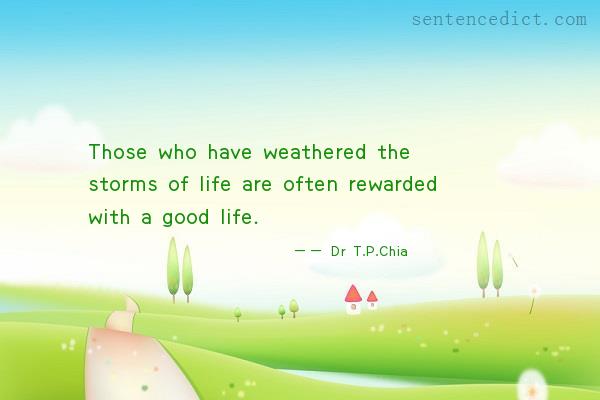 Good sentence's beautiful picture_Those who have weathered the storms of life are often rewarded with a good life.