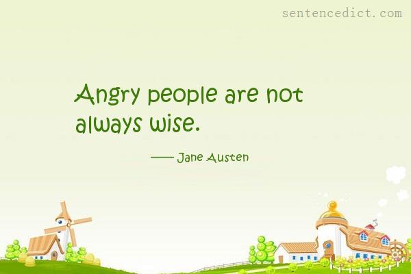 Good sentence's beautiful picture_Angry people are not always wise.