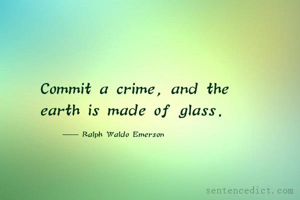 Good sentence's beautiful picture_Commit a crime, and the earth is made of glass.