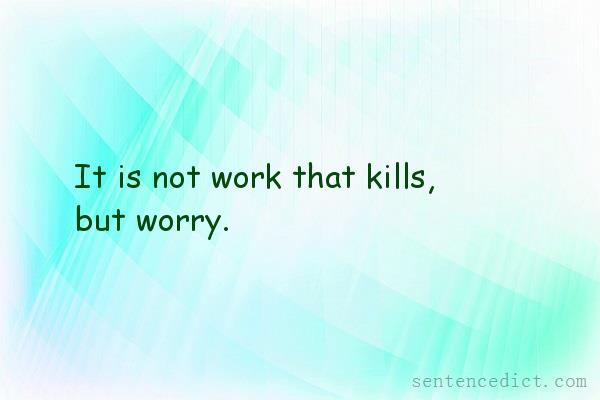 Good sentence's beautiful picture_It is not work that kills, but worry.