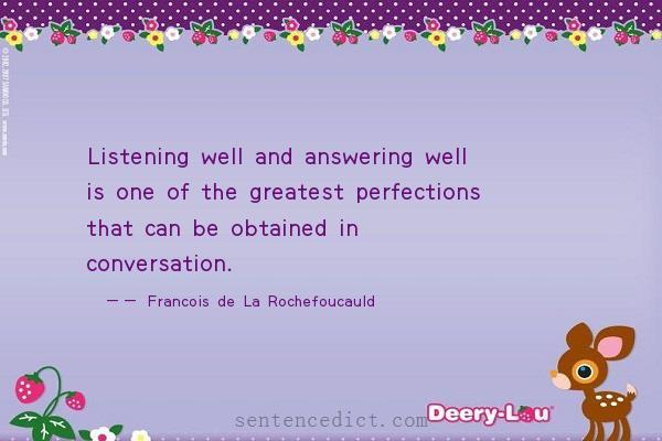 Good sentence's beautiful picture_Listening well and answering well is one of the greatest perfections that can be obtained in conversation.
