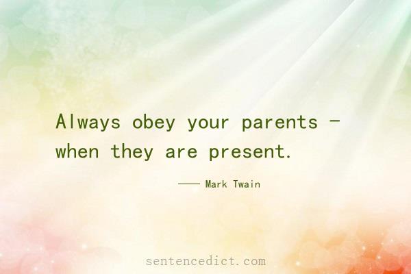 Good sentence's beautiful picture_Always obey your parents - when they are present.
