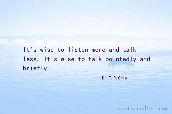 Good sentence's beautiful picture_It's wise to listen more and talk less. It's wise to talk pointedly and briefly.