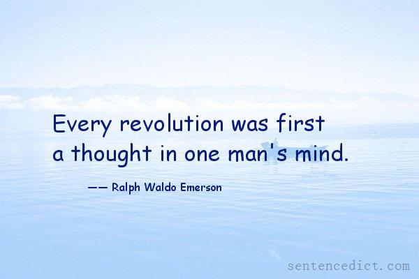 Good sentence's beautiful picture_Every revolution was first a thought in one man's mind.