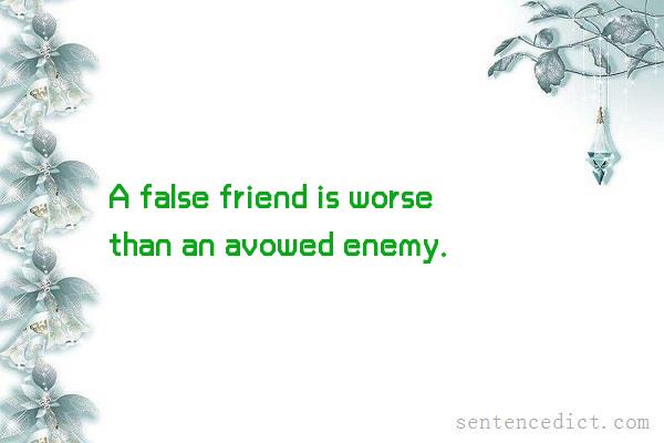 Good sentence's beautiful picture_A false friend is worse than an avowed enemy.