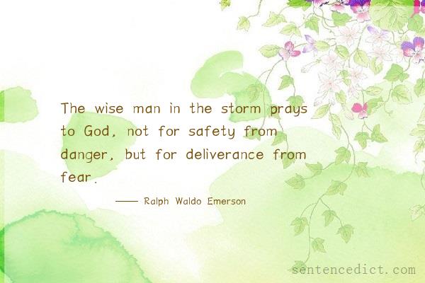 Good sentence's beautiful picture_The wise man in the storm prays to God, not for safety from danger, but for deliverance from fear.