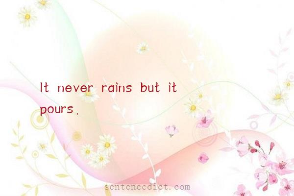 Good sentence's beautiful picture_It never rains but it pours.