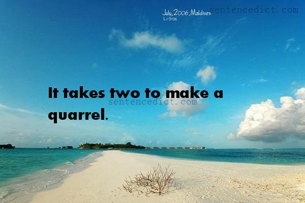 Good sentence's beautiful picture_It takes two to make a quarrel.