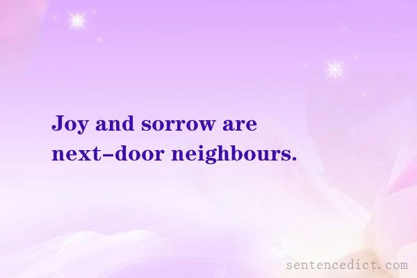 Good sentence's beautiful picture_Joy and sorrow are next-door neighbours.