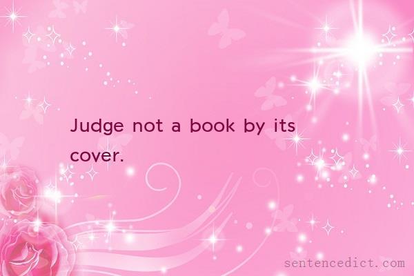 Good sentence's beautiful picture_Judge not a book by its cover.
